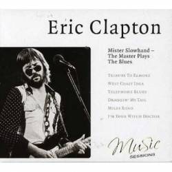 Eric Clapton : Mister Slowhand - The Master